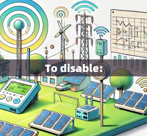 To disable: